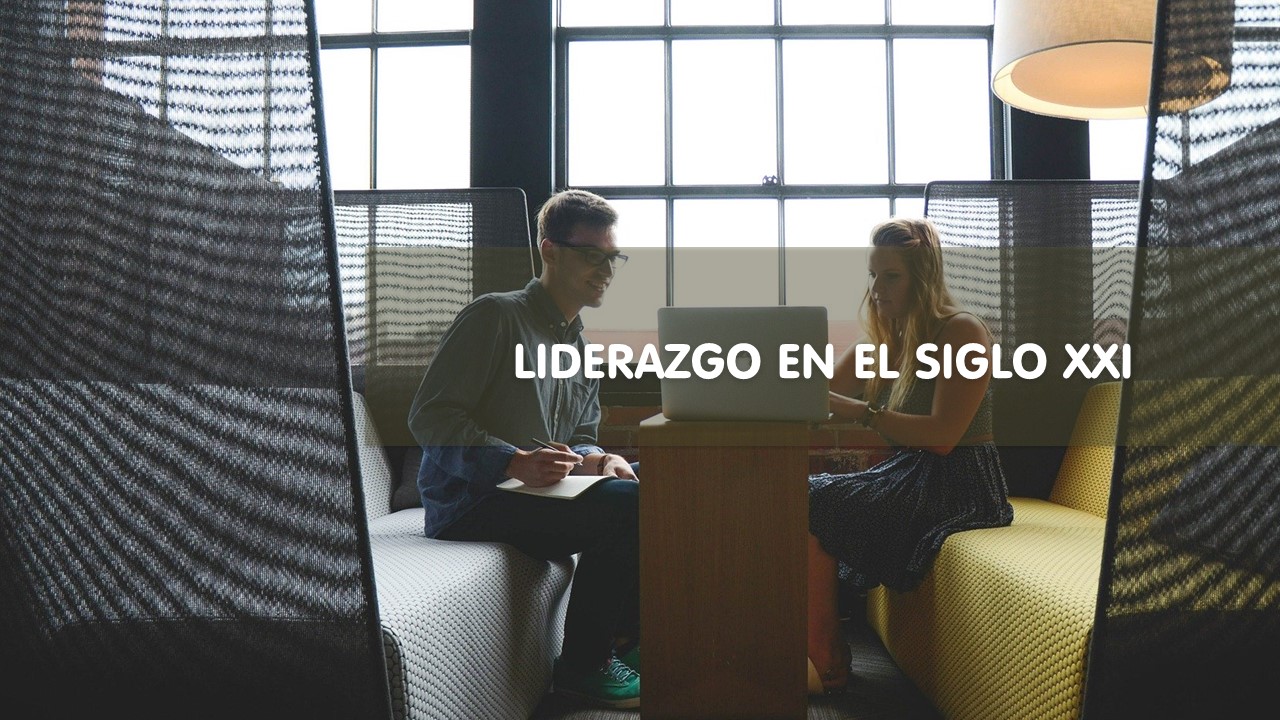 LIDERAZGO EN EL SIGLO XXI